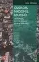 CIUDADES, NACIONES, REGIONES. LOS ESPACIOS INSTITUCIONALES DE LA MODERNIDAD