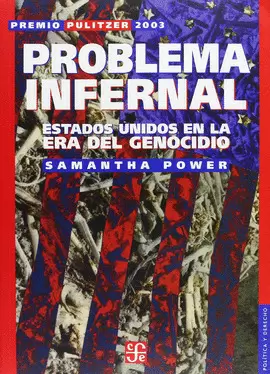 PROBLEMA INFERNAL : ESTADOS UNIDOS EN LA ERA DEL GENOCIDIO