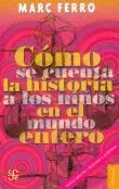 COMO SE CUENTA LA HISTORIA A LOS NIÑOS EN EL MUNDO ENTERO