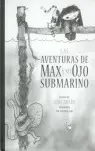 AVENTURAS DE MAX Y SU OJO SUBMARINO, LAS