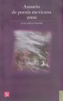ANUARIO DE POESÍA MEXICANA 2006