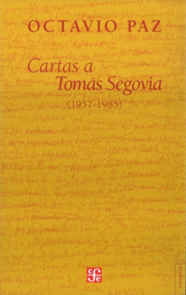 CARTAS A TOMÁS SEGOVIA (1957-1985)