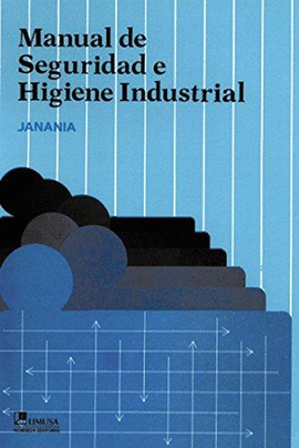 MANUAL DE SEGURIDAD E HIGIENE INDUSTRIAL