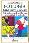 ECOLOGIA PARA NIÑOS Y JOVENES: ACTIVIDADES SUPERDIVERTIDAS PARA EL APR