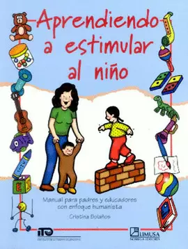 APRENDIENDO A ESTIMULAR AL NIÑO