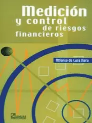 MEDICION Y CONTROL RIESGOS FINANCIEROS INCUYE RIESGO DE MERCADO Y DE CREDITO 3ED