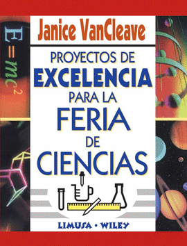 PROYECTOS DE EXCELENCIA PARA LA FERIA DE CIENCIAS