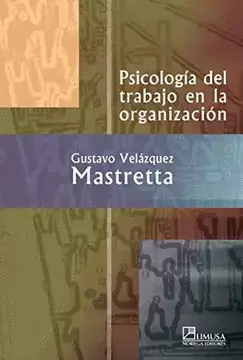 PSICOLOGIA DEL TRABAJO EN LA ORGANIZACION