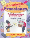 NO TE COMPLIQUES CON LAS FRACCIONES