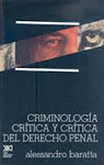 CRIMINOLOGIA CRITICA Y CRITICA DEL DERECHO PENAL