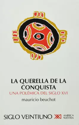 LA QUERELLA DE LA CONQUISTA