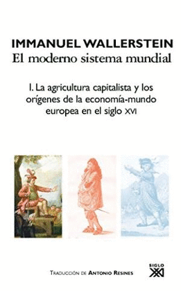 MODERNO SISTEMA MUNDIAL I 11 ED AGRICULTURA CAPITALISTA , LA