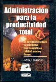 ADMINISTRACION PARA PRODUCTIVIDAD TOTAL