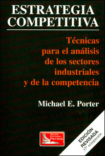 ESTRATEGIA COMPETITIVA - TECNICAS PARA ANALISIS DE LOS SECTORES INDUSTRIALES Y DE LA COMPETENCIA