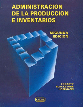 ADMINISTRACIÓN DE LA PRODUCCIÓN E INVENTARIOS