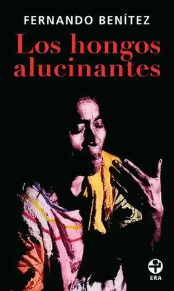 HONGOS ALUCINANTES, LOS