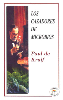 CAZADORES DE MICROBIOS, LOS