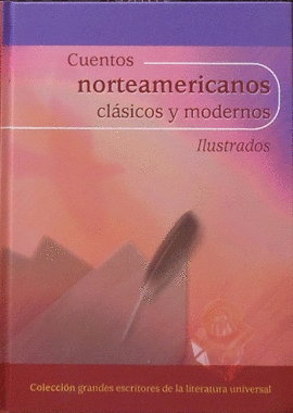 CUENTOS NORTEAMERICANOS (ILUSTRADOS) - CLASICOS Y MODERNOS