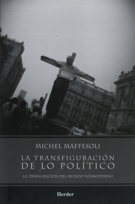 LA TRANSFIGURACIÓN DE LO POLÍTICO