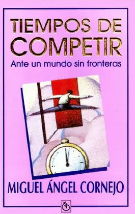 TIEMPOS DE COMPETIR - ANTE UN MUNDO SIN FRONTERAS