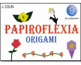 PAPIROFLEXIA ORIGAMI 9 (2A COLECCIÓN)