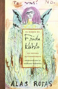 EL DIARIO DE FRIDA KAHLO. UN ÍNTIMO AUTORRETRATO