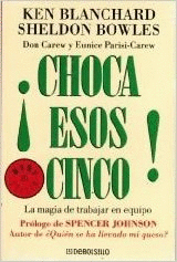 CHOCA ESOS CINCO - LA MAGIA DE TRABAJAR EN EQUIPO