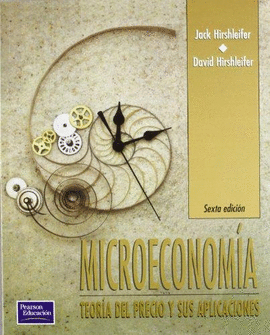 MICROECONOMIA TEORIA DEL PRECIO Y SUS APLICACIONES