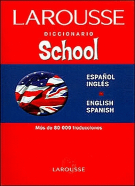 DICCIONARIO SCHOOL ESPAÑOL-INGLÉS