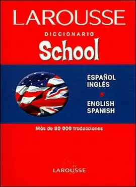 DICCIONARIO SCHOOL ESPAÑOL-INGLÉS