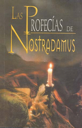 PROFECIAS DE NOSTRADAMUS, LAS