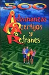 500 ADIVINANZAS ACERTIJOS Y REFRANES