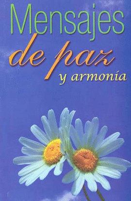 MENSAJE DE PAZ Y ARMONIA