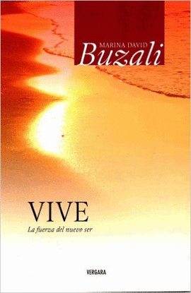 VIVE LA FUERZA DEL NUEVO SER