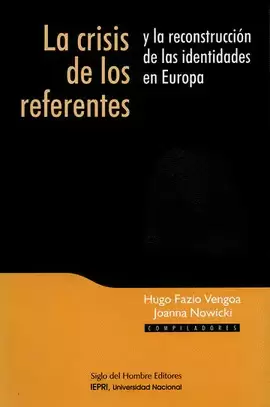 LA CRISIS DE LOS REFERENTES Y LA RECONSTRUCCION DE LAS IDENTIDADES EN EUROPA