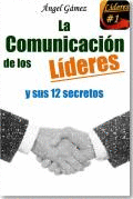 COMUNICACION DE LOS LIDERES Y SUS 12 SECRETOS, LA