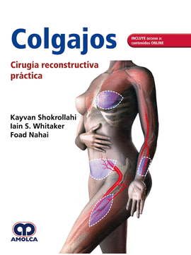 COLGAJOS CIRUGIA RECONSTRUCTIVA PRACTICA Y ACCESO CONTENIDO