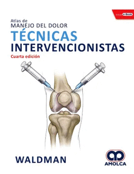 ATLAS DE MANEJO DEL DOLOR TÉCNICAS INTERVENCIONISTAS