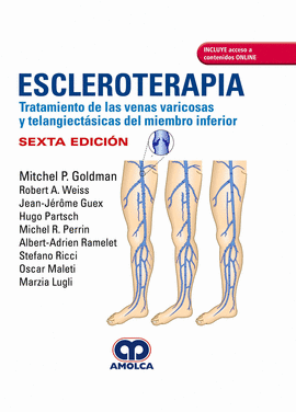 ESCLEROTERAPIA Y TRATAMIENTO DE LAS VENAS . 6A. EDICION