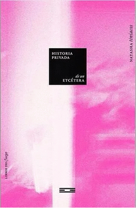 HISTORIA PRIVADA DE UN ETCETERA
