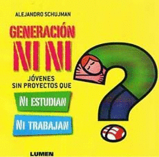 GENERACION NINI - JOVENES SIN PROYECTOS QUE NI ESTUDIAN NI TRABAJAN