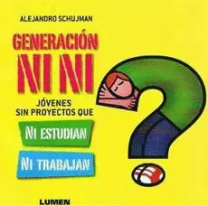 GENERACION NINI - JOVENES SIN PROYECTOS QUE NI ESTUDIAN NI TRABAJAN