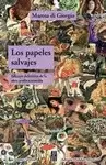 LOS PAPELES SALVAJES - EDICION DEFINITIVA DE LA OBRA POETICA