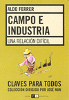 CAMPO E INDUSTRIA : UNA RELACION DIFICIL