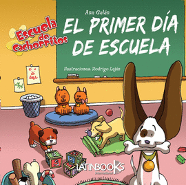 EL PRIMER DIA DE ESCUELA - ESCUELA DE CACHORRITOS