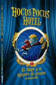 HOCUS POCUS HOTEL 5 - EL MAGO Y EL AGUJERO DEL GUSANO