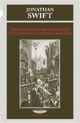 UNA MODESTA PROPOSICION Y OTROS ESCRITOS PATRIOTICOS IRLANDESES