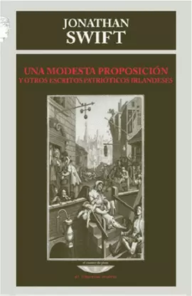 UNA MODESTA PROPOSICION Y OTROS ESCRITOS PATRIOTICOS IRLANDESES