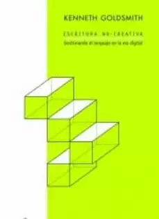 ESCRITURA NO - CREATIVA. GESTIONANDO EL LENGUAJE EN LA ERA DIGITAL