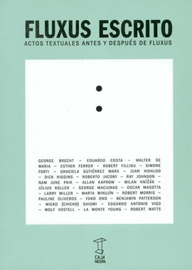 FLUXUS ESCRITO. ACTOS TEXTUALES ANTES Y DESPUÉS DE FLUXUS